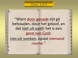 Geloof - gave van God - Opdat niemand roeme