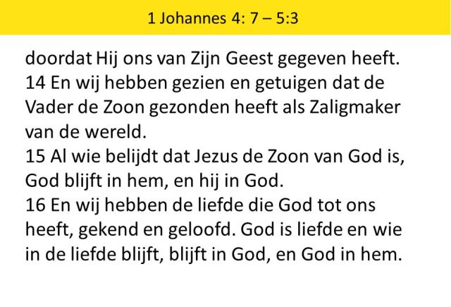 1 Johannes 4-5 - doordat Hij ons+van Zijn Geest gegeven heeft.