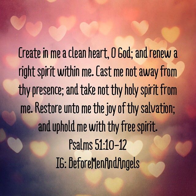 Psalm 51 - create in me a clean heart - Pinterest