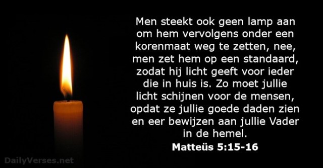 Matteus-5-15-16 - Licht schijnen voor de mensen - DailyVerses.net