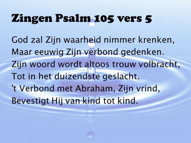 Psalm 105 - God zal zijn waarheid nimmer krenken - SlidePlayer