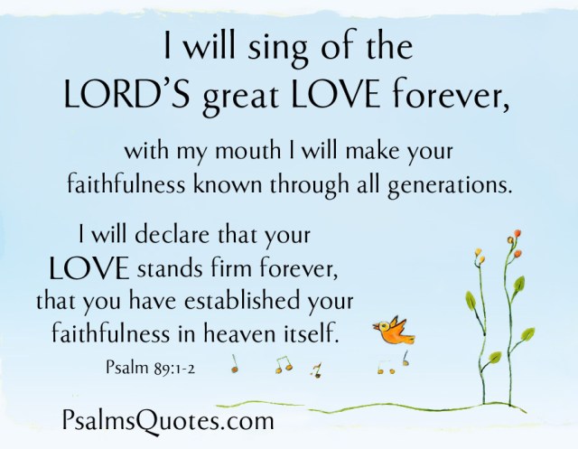 Psalm 89-1-2 - faithfulness - Psalms Quotes