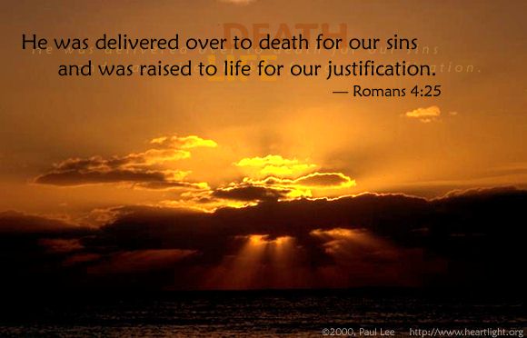 Romeinen 4 25 - He was delivered to death - We Heart It