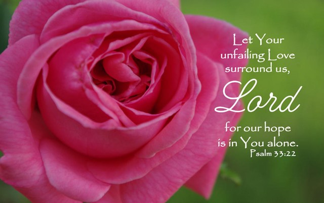Psalm 33 22 - May your onfailing love - Free Christian Wallpapers