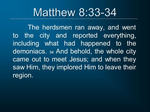 Matteüs 8 33-34 - implored Him to leave their region - Pinterest