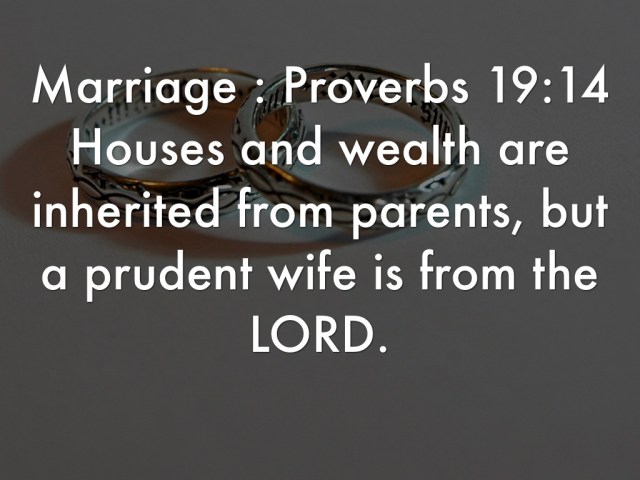 Spreuken 19 14 - a prudent wife is from th Lord - Haiku Deck