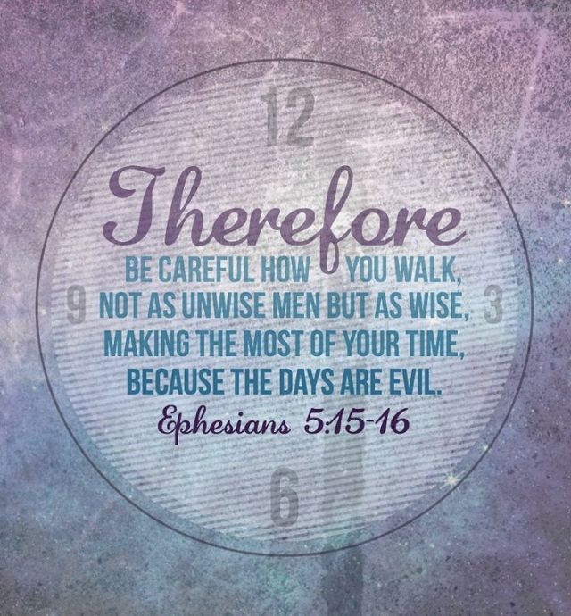 Efeziërs 5 12-15 - Be careful and wise - Pinterest