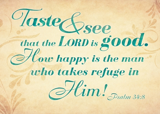 Psalm 34 9 - Come and taste - Free Christian Wallpapers
