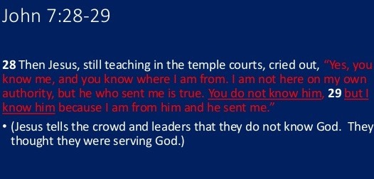 Johannes 7 28-29 - You do not know Him - Pinterest